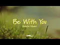 Be With You  -  Natasha Midori  (Lyrics)  ONELyrics