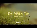 Download Lagu Be With You  -  Natasha Midori  (Lyrics)  ONELyrics