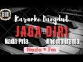 Download Lagu JAGA DIRI ( RHOMA IRAMA ) KARAOKE NADA PRIA