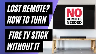 Lost Your Remote How To Turn on Fire TV Stick Without It