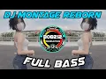 Download Lagu DJ MONTAGE REBORN || DJ SLOW BASS