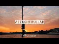 Download Lagu Zikir Astaghfirullah By Nuursknh 🌟