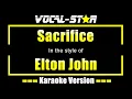 Lagu Sacrifice Karaoke | Elton John Karaoke Version