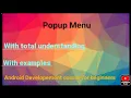PopupMenu in android How to make popupmenu in android android developement course for beginners