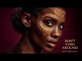 DON’T TURN AROUND – Deep Afro Soul | Emotional Cinematic Song