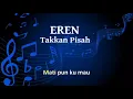 Download Lagu Eren - Takkan Pisahkan Karaoke