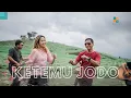 Download Lagu Patih Solo feat. Ocha Adella - Ketemu Jodo [OFFICIAL] MP3