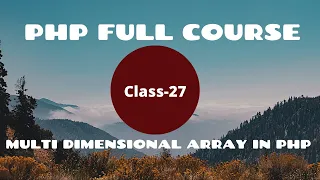 Multi Dimensional Array in PHP PHP Tutorial for Beginners PHP Programming Language tutorial
