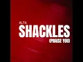 Shackles (Praise You)