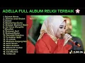 Download Lagu ADELLA FULL ALBUM RELIGI PILIHAN TERBAIK 2025 SAJADAH MERAH