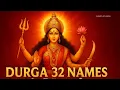 Download Lagu Durga 32 Sacred Names | दुर्गाद्वात्रिंशन्नामावलिः | Powerful Devi Stotra for Protection \u0026 Strength