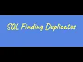 SQL Finding Duplicates