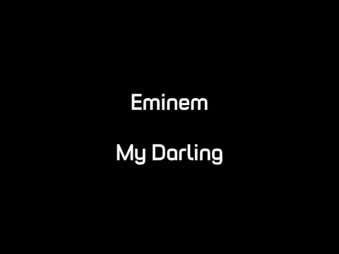 Download MP3 Eminem - My Darling (Lyrics)