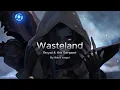 Lagu Wasteland | Royal \u0026 the Serpent | Lyrics | Speed up