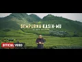 Download Lagu Eldhy Victor - Sempurna Kasih-Mu (Official Music Video)