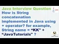 How is String concatenation implemented in Java Correct way of String concatenation in java