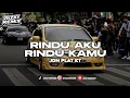 Lagu DJ RINDU AKU RINDU KAMU PLAT KT VIRAL TIKTOK TERBARU 2025 🎧