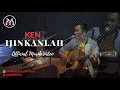 KEN - IJINKANLAH (OFFICIAL MUSIC VIDEO)
