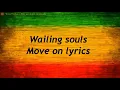 Wailing Souls - Move On (lyrics)
