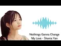 Lagu Nothing Gonna Change My Love - Shania Yan Ringtone | High Quality |