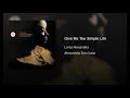 Give Me The Simple Life - Lorez Alexandria