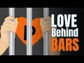 7 Signs an Inmate Really Loves You