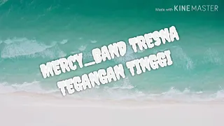 Download Lirik lagu mercy band tresna tegangan tinggi MP3