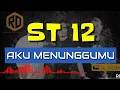 Lagu ST 12-AKU MENUNGGU |FULL LIRIK |RIDHO PROSOUND