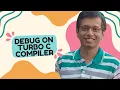 Debug a program using Turbo C