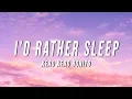 Download Lagu Kero Kero Bonito - I'd Rather Sleep (Lyrics)