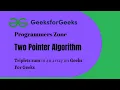 Triplets sum in an array Two pointers algorithm explained Geeks for geeks - exact sum of 3 elements
