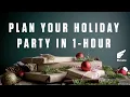 Plan Your Holiday Party In 1 Hour