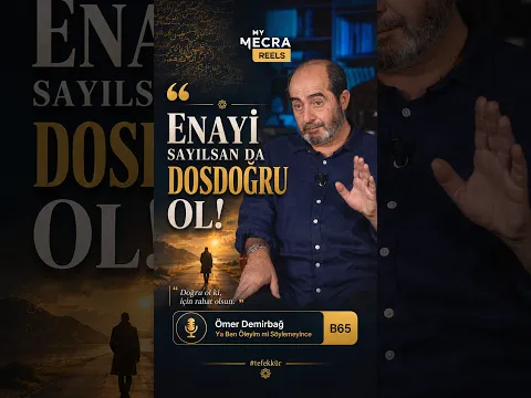Enayi Sayılsan da DOSDOĞRU OL! – Ömer Demirbağ #Shorts