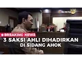 3 Saksi Ahli Dihadirkan di Sidang ke-15 Ahok - Breaking News