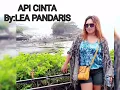 Download Lagu API CINTA-LEA PANDARIS