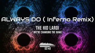 Download The Kid LAROI -ALWAYS DO ( INFERNO REMIX ) MP3