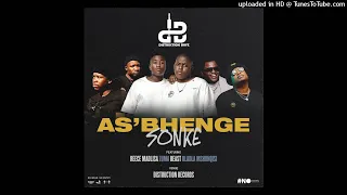 distruction boyz asbhenge sonke feat reece madlisa zuma beast u0026 dladla mshunqisi 