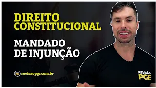 Mandado de injunção | DIREITO CONSTITUCIONAL