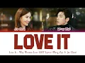 Download Lagu Love It - Why Women Love OST Lyrics (Wang Ziyi \u0026 Jin Chen) - [CHINESE/PINYIN/ENG]