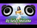 Download Lagu DJ SELAT MALAKA VIRAL TIKTOK REMIX TERBARU 2023 FULL BASS