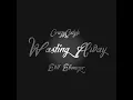 Wasting Away (feat. Evil Ebenezer)