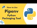 Pipenv Practical Guide to the New Python Packaging Tool