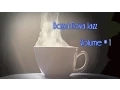 Download Lagu Bossa Nova Jazz: Coffee Music Jazz/Musica Mix Playlist 2014 Collection #1