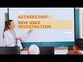 AZTaxes gov New User Registration