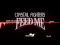 Feed Me & Crystal Fighters - Love Is All I Got (Original Mix)