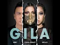 Gila - Kaka Azraff, Loca B & Noki