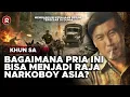 MENGENAL SIAPA SEBENARNYA KHUN SA? SANG LEGENDA JALUR SEGITIGA EMAS!