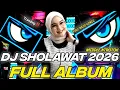 Lagu DJ FULL ALBUM - SHOLAWAT 2026 FULL BASS NROTOK‼️‼️