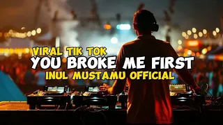 Download DJ YOU BROKE ME FIRST!!FULL BASS//INUL MUSTAMU OFFICIAL!! BASSGANGGA👑 MP3