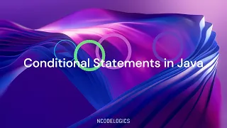 Conditional Logic in Java if-else and switch Statement Tutorial